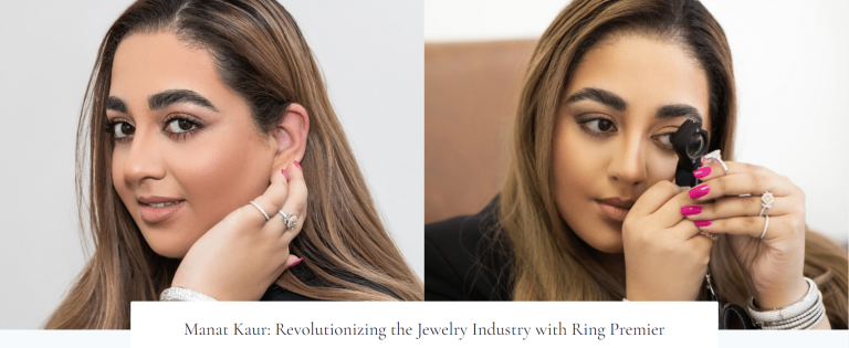 Manat Kaur: Revolutionizing the Jewelry Industry with Ring Premier