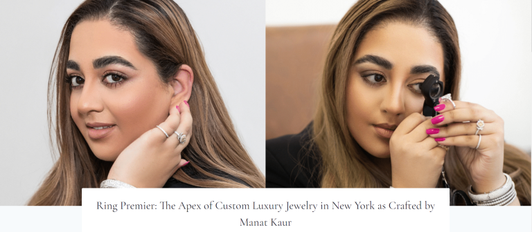 Ring Premier: The Apex of Custom Luxury Jewelry in New York as Crafted by Manat Kaur